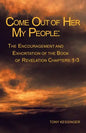 Come out of Her My People: : the Encouragement and Exhortation - Paperback