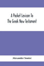 A Pocket Lexicon To The Greek New Testament - Paperback