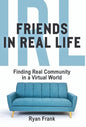 Friends In Real Life - Hardcover