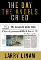 The Day the Angels Cried - Hardcover