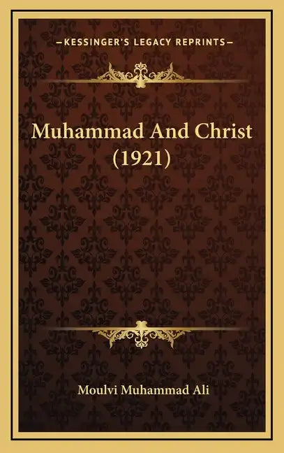Muhammad and Christ (1921) - Hardcover