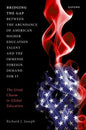 Bridging the Gap Between the Abundance of American Higher Education Talent and the Immense Foreign Demand for It: The Great Chasm in Global Education - Hardcover