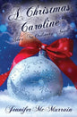 A Christmas Caroline: She's No Ordinary Angel - Paperback
