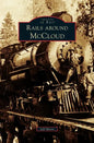 Rails Around McCloud - Hardcover