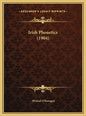 Irish Phonetics (1904) - Hardcover