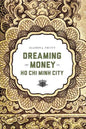 Dreaming of Money in Ho Chi Minh City - Paperback