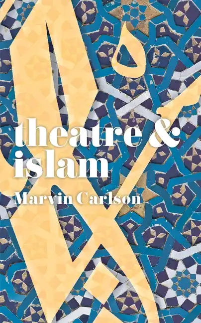 Theatre and Islam - Paperback