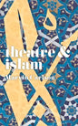 Theatre and Islam - Paperback