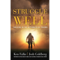 Struggle Well: Thriving in the Aftermath of Trauma - Paperback
