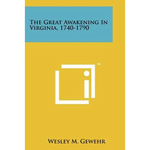 The Great Awakening In Virginia, 1740-1790 - Paperback