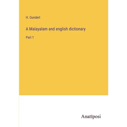 A Malayalam and english dictionary: Part 1 - Paperback
