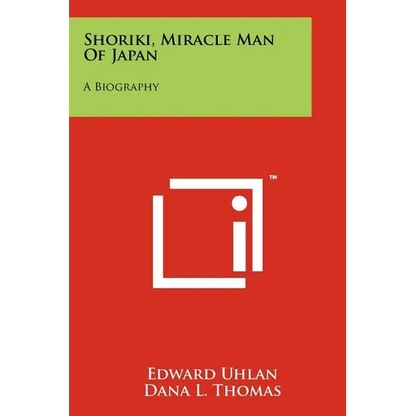 Shoriki, Miracle Man Of Japan: A Biography - Paperback