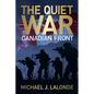 The Quiet War: Canadian Front - Paperback