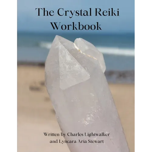 The Crystal Reiki Workbook - Paperback