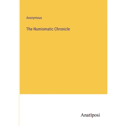 The Numismatic Chronicle - Paperback