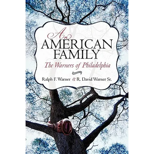 An American Family: The Warners of Philadelphia - Hardcover