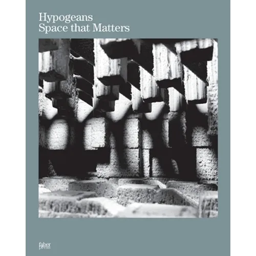 Hypogeans: Space that Matters - Paperback