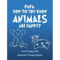 Papa, How Do You Know Animals Are Happy? - Hardcover