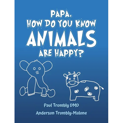 Papa, How Do You Know Animals Are Happy? - Hardcover