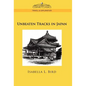Unbeaten Tracks in Japan - Hardcover