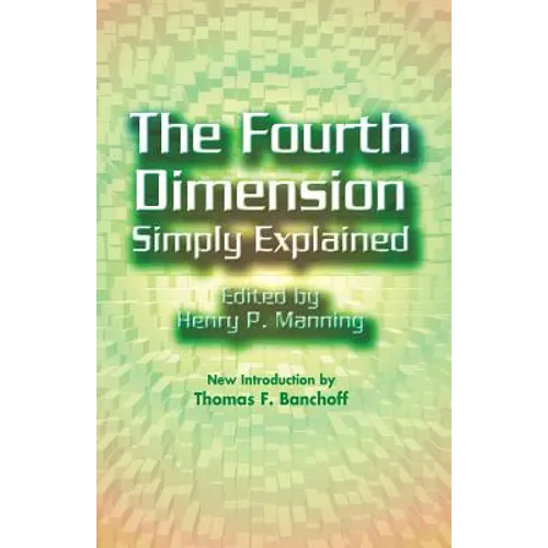 The Fourth Dimension Simply Explained - Paperback