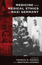 Medicine and Medical Ethics in Nazi Germany: Origins, Practices, Legacies - Paperback