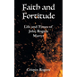 Faith and Fortitude: Life and Times of John Rogers, Martyr - Paperback