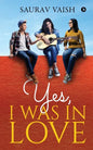 Yes, I was in Love - Paperback