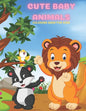 CUTE BABY ANIMALS - Coloring Book For Kids - Paperback