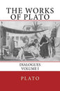 The Works of Plato: Dialogues (Volume I) - Paperback