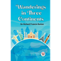 Wanderings in Three Continents - Paperback