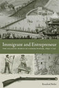 Immigrant and Entrepreneur: The Atlantic World of Caspar Wistar, 1650-1750 - Paperback