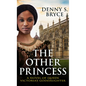 The Other Princess: A Novel of Queen Victoria's Goddaughter - Library Binding