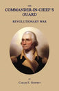 The Commander-In-Chief's Guard: Revolutionary War - Paperback