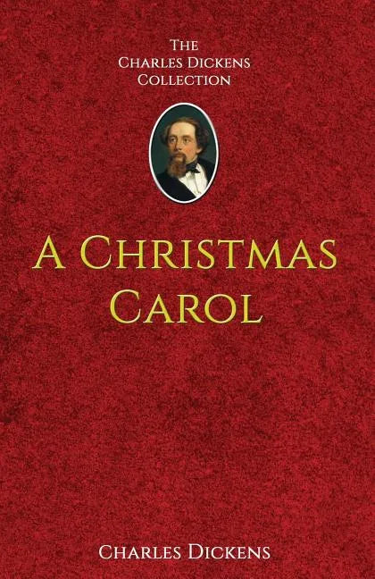A Christmas Carol: in Prose Being A Ghost-Story of Christmas - Paperback