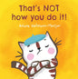 That's Not How You Do It! - Paperback