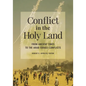 Conflict in the Holy Land: From Ancient Times to the Arab-Israeli Conflicts - Paperback
