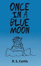 Once in a Blue Moon - Hardcover