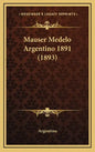 Mauser Medelo Argentino 1891 (1893) - Hardcover