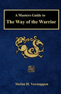 A Masters Guide to The Way of the Warrior - Paperback