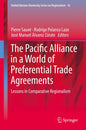 The Pacific Alliance in a World of Preferential Trade Agreements: Lessons in Comparative Regionalism - Hardcover