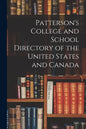 Patterson's College and School Directory of the United States and Canada - Paperback