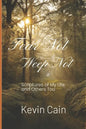 Fear Not, Weep Not: Scriptures of My Life and Others Too - Paperback
