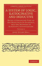 A System of Logic, Ratiocinative and Inductive - Volume 2 - Paperback