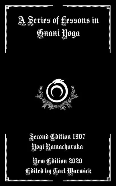 A Series of Lessons in Gnani Yoga - Paperback
