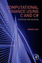Computational Finance Using C and C#: Derivatives and Valuation - Hardcover