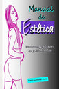 Manual de Estética: Introducción y práctica para Spa y Clínicas estéticas - Paperback