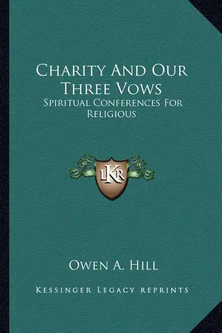 Charity and Our Three Vows: Spiritual Conferences for Religious - Paperback