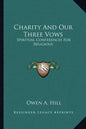 Charity and Our Three Vows: Spiritual Conferences for Religious - Paperback