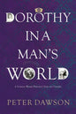 Dorothy in a Man's World: A Victorian Woman Physician's Trials and Triumphs - Paperback
